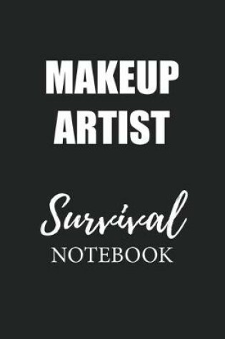 Cover of Makeup Artist Survival Notebook