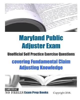 Book cover for Maryland Public Adjuster Exam Unofficial Self Practice Exercise Questions