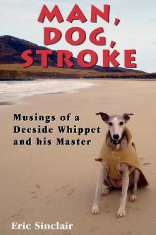 Cover of Man, Dog, Stroke