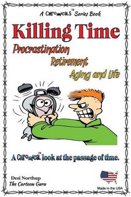 Book cover for Killing Time -- Porcrastination, Retiremenet, Aging and Life