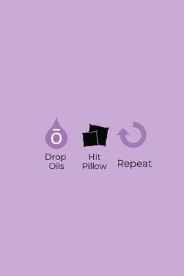 Book cover for Drop Oils Hit Pillow Repeat
