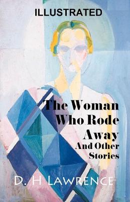 Book cover for The Woman Who Rode Away And Other Stories ILLUSTRATED