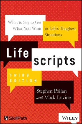 Cover of Lifescripts - What to Say to Get What You Want in Life's Toughest Situations, Third Edition