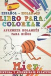 Book cover for Libro Para Colorear Español - Holandés I Aprender Holandés Para Niños I Pintura Y Aprendizaje Creativo