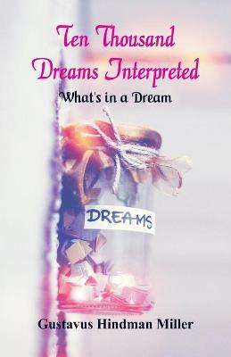 Book cover for Ten Thousand Dreams Interpreted