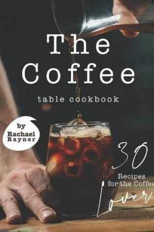 Cover of The Coffee Table Cookbook