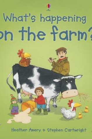 Cover of What's Happening on the Farm?