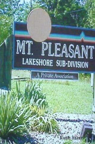 Cover of Mt. Pleasant Lakeshore Sub-division: A Private Association