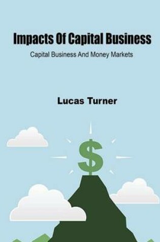 Cover of Impacts of Capital Business