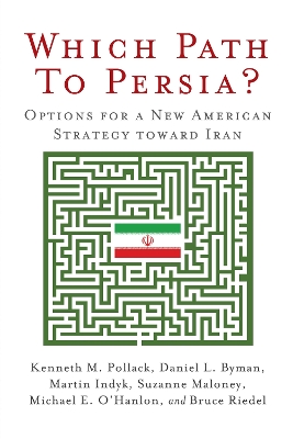 Book cover for Which Path to Persia? Options for a New American Strategy toward Iran