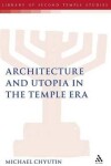 Book cover for Architecture and Utopia in the Temple Era