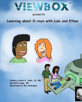 Book cover for Learning about X-rays with Lula and Ethan