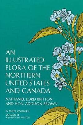 Book cover for An Illustrated Flora of the Northern United States and Canada: v. 3