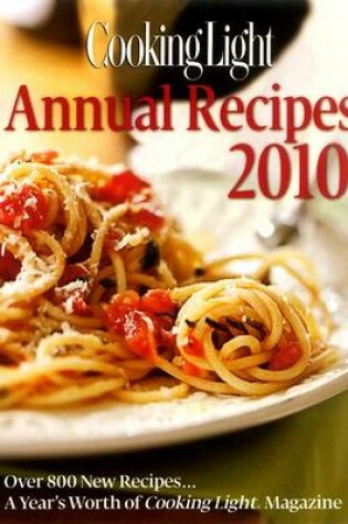 Cover of Cooking Light Annual Recipes 2010