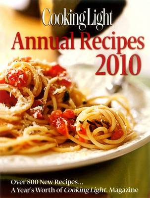 Book cover for Cooking Light Annual Recipes 2010