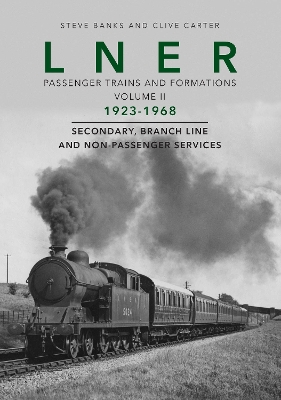 Book cover for LNER Passenger Trains and Formations Volume II