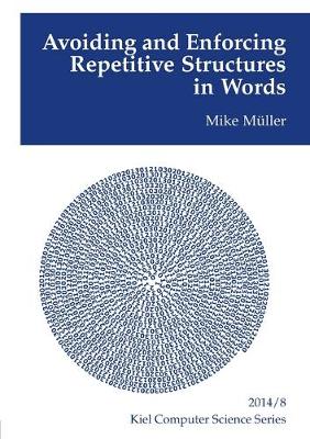 Book cover for Avoiding and Enforcing Repetitive Structures in Words