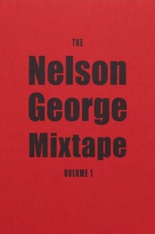 Cover of The Nelson George Mixtape: Volume 1