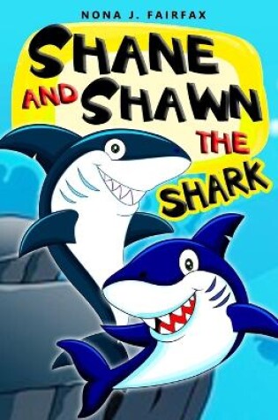 Cover of Shane and Shawn the Shark Book 1