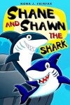 Book cover for Shane and Shawn the Shark Book 1