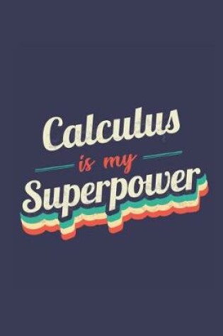 Cover of Calculus Is My Superpower