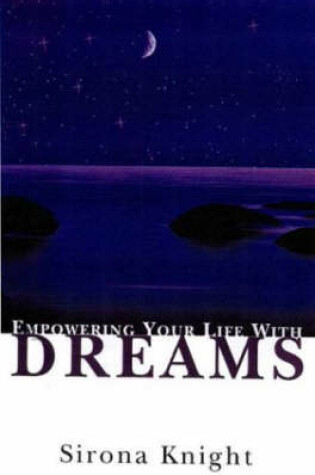 Cover of Empowering Your Life with Dreams