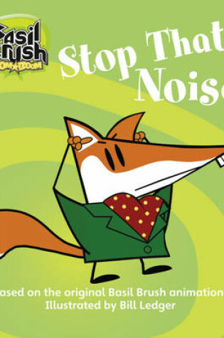 Cover of BC Blue (KS1) A/1B Basil Brush: Stop that Noise!