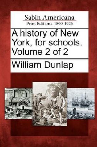 Cover of A History of New York, for Schools. Volume 2 of 2