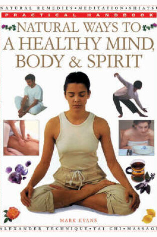 Cover of Natural Ways to a Healthy Mind, Body and Spirit