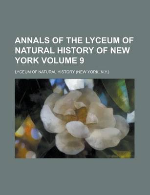 Book cover for Annals of the Lyceum of Natural History of New York Volume 9