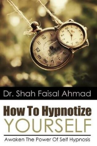 Cover of How To Hypnotize Yourself