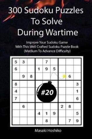 Cover of 300 Sudoku Puzzles To Solve During Wartime #20