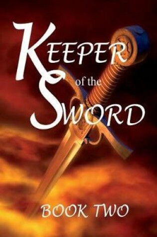 Cover of Keeper of the Sword Book Two