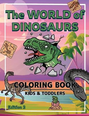 Book cover for The World of Dinosaurs - Coloring Book for Kids and Toddlers