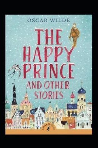 Cover of The Happy Prince and Other Tales(Illustarted)