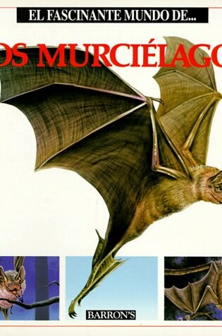 Cover of Fascinante Mundo De-- Los Murci Elagos