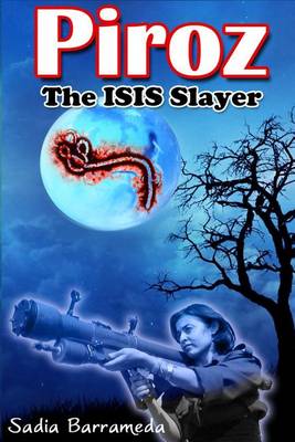Book cover for Piroz The ISIS Slayer