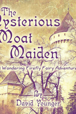 Cover of The Mysterious Moat Maiden