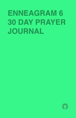 Book cover for Enneagram 6 - 30 Day Prayer Journal