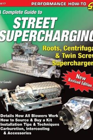 Cover of A Complete Guide to Street Supercharging