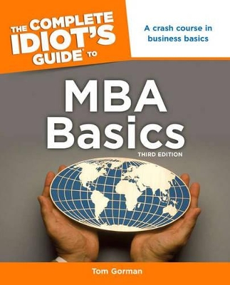 Cover of The Complete Idiot's Guide to MBA Basics, 3rd Edition