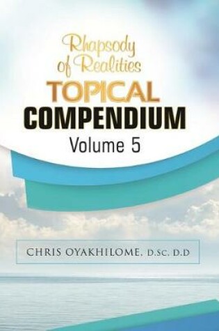 Cover of Rhapsody of Realities Topical Compendium-Volume 5