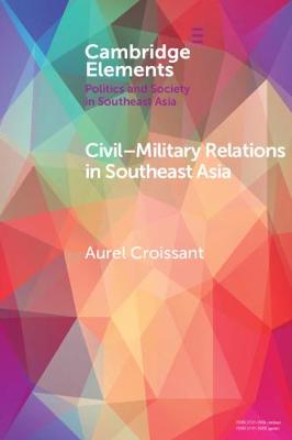 Book cover for Civil-Military Relations in Southeast Asia