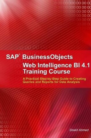 Cover of SAP Businessobjects Web Intelligence 4.1 Training Course