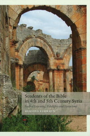 Cover of Students of the Bible in 4th & 5th Century Syria