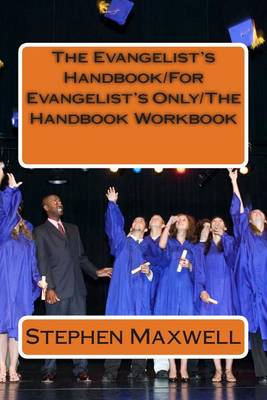 Book cover for The Evangelist's Handbook/For Evangelist's Only/The Handbook Workbook