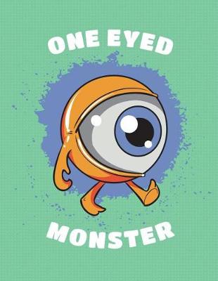 Book cover for One Eyed Monster from Outer Space Notebook