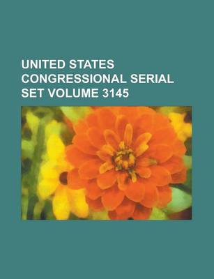 Book cover for United States Congressional Serial Set Volume 3145