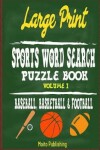 Book cover for Large Print Sports Word Search Puzzle Book Volume I