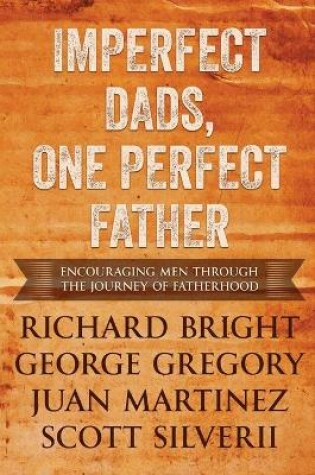 Cover of Imperfect Dads, One Perfect Father